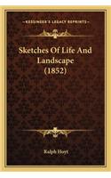 Sketches Of Life And Landscape (1852)