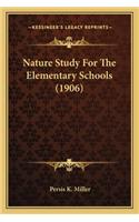 Nature Study for the Elementary Schools (1906)