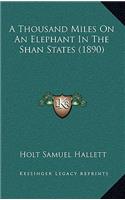 Thousand Miles On An Elephant In The Shan States (1890)