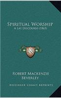 Spiritual Worship