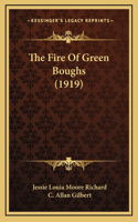 The Fire Of Green Boughs (1919)