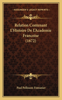 Relation Contenant L'Histoire De L'Academie Francoise (1672)