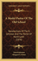 Model Pastor Of The Old School