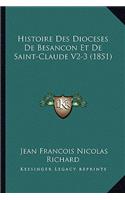 Histoire Des Dioceses De Besancon Et De Saint-Claude V2-3 (1851)