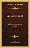 Verlorene Ich: Eine Tragikomodie (1922)