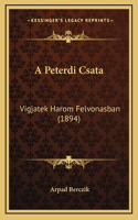 A Peterdi Csata: Vigjatek Harom Felvonasban (1894)