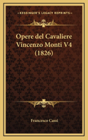 Opere del Cavaliere Vincenzo Monti V4 (1826)