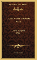 La Crisi Presente Del Diritto Penale