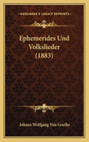 Ephemerides Und Volkslieder (1883): (German)