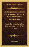 Die Pragmatische Sanktion Mit Besonderer Rucksicht Auf Die Lander Der Stephanskrone