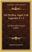 Die Mythen, Sagen Und Legenden V1-2