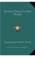 Bengal Dacoits And Tigers