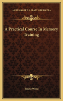 Practical Course In Memory Training