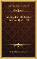 The Kingdom of Christ or Hints to a Quaker V1