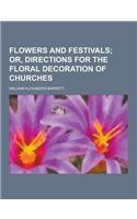 Flowers and Festivals