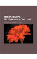 International Telegraphic Code, 1880