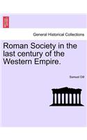 Roman Society in the Last Century of the Western Empire.