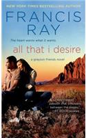 All That I Desire: A Grayson Friends Novel(10 Grayson Friends)
