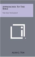 Approaches to the Bible: The Old Testament