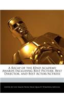 A Recap of the 82nd Academy Awards Including Best Picture, Best Director, and Best Actor/Actress