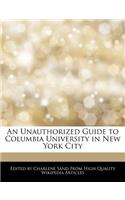 An Unauthorized Guide to Columbia University in New York City