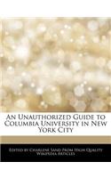 An Unauthorized Guide to Columbia University in New York City