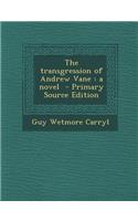 Transgression of Andrew Vane: (English)