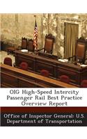 Oig High-Speed Intercity Passenger Rail Best Practice Overview Report