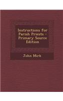 Instructions for Parish Priests