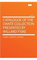 Catalogue of the Dante Collection Presented by Willard Fiske Volume 2