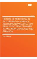History of Methodism in Eastern British America