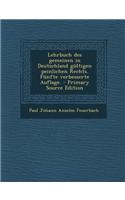 Lehrbuch Des Gemeinen in Deutschland Gultigen Peinlichen Rechts. Funfte Verbesserte Auflage.