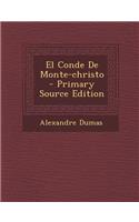 El Conde de Monte-Christo - Primary Source Edition