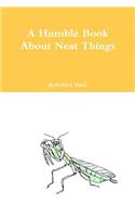 Humble Book About Neat Things