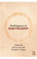 Nothingness in Asian Philosophy