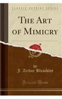 The Art of Mimicry (Classic Reprint)