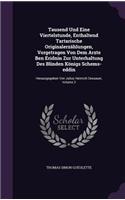 Tausend Und Eine Viertelstunde, Enthaltend Tartarische Originalerzahlungen, Vorgetragen Von Dem Arzte Ben Eridnin Zur Unterhaltung Des Blinden Konigs Schems-Eddin: Herausgegeben Von Julius Heinrich Dessauer, Volume 2