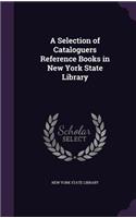 Selection of Cataloguers Reference Books in New York State Library