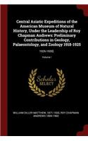 Central Asiatic Expeditions of the American Museum of Natural History, Under the Leadership of Roy Chapman Andrews