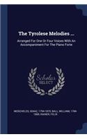 The Tyrolese Melodies ...