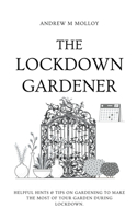 The Lockdown Gardener