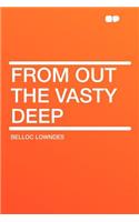 From Out the Vasty Deep: (English)