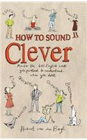 How to Sound Clever