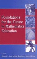 Foundations for the Future in Mathematics Education