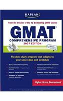 Kaplan GMAT: Flexible Study Program That Adapts to Your Score Goal and Schedule: 2007: Comprehensive Program
