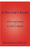 Doctor's Story: A Personal Journey and A Call For Reform