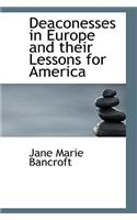 Deaconesses in Europe and Their Lessons for America: (English)
