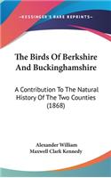 The Birds Of Berkshire And Buckinghamshire