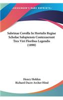 Sabrinae Corolla In Hortulis Regiae Scholae Salopiensis Contexuerunt Tres Viri Floribus Legendis (1890)