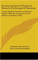 Housing Conditions Of Employed Women In The Borough Of Manhattan